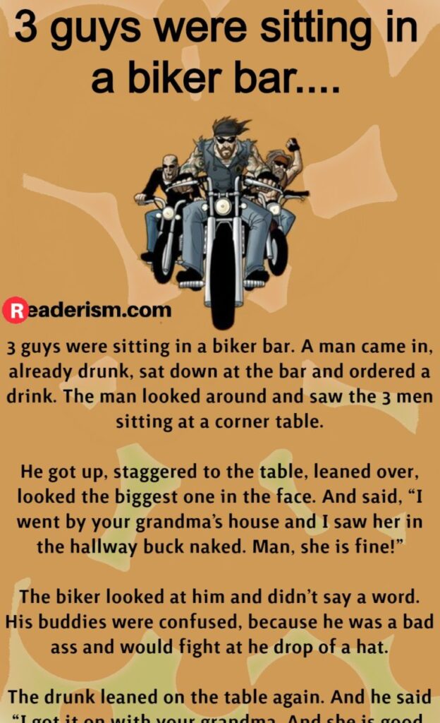 3 Guys Were Sitting in a Biker Bar