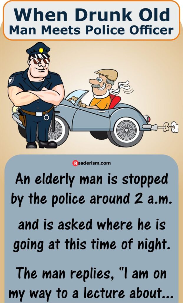 Drunk Man Meets Police