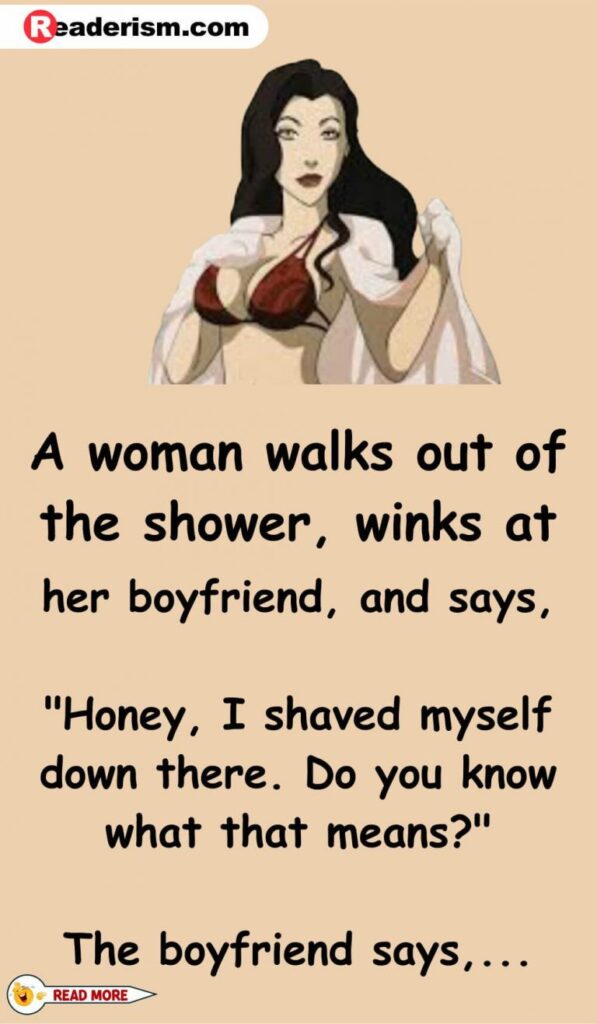 FUNNY JOKE – Honey, I shave myself…