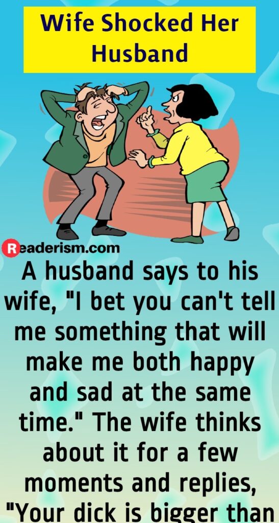Wife Shocked her Husband