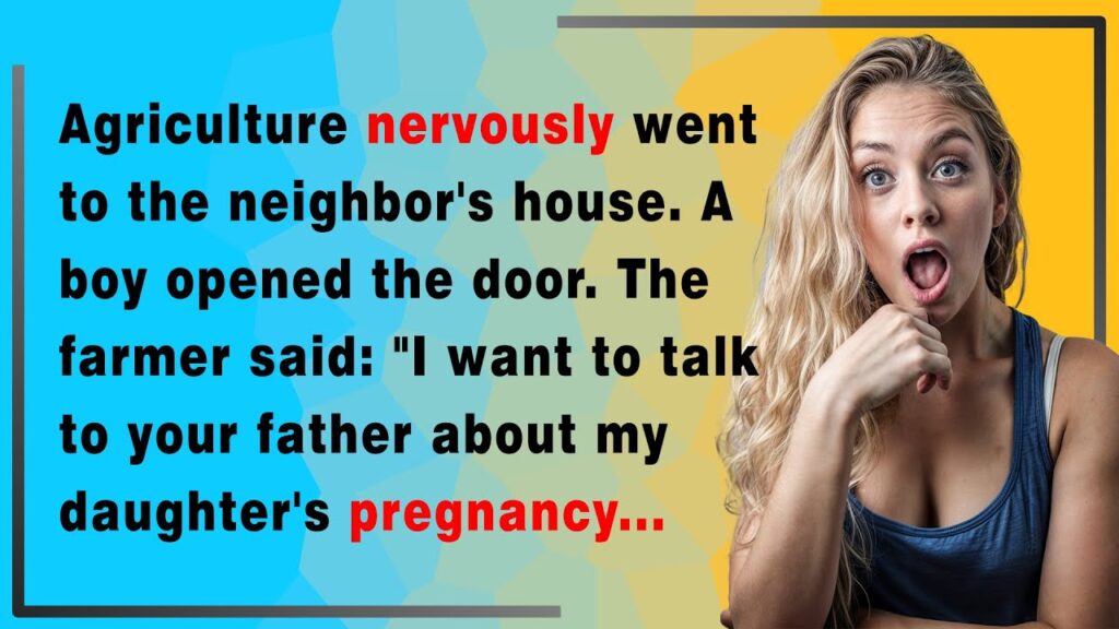 A Farmer’s Daughter got Pregnant