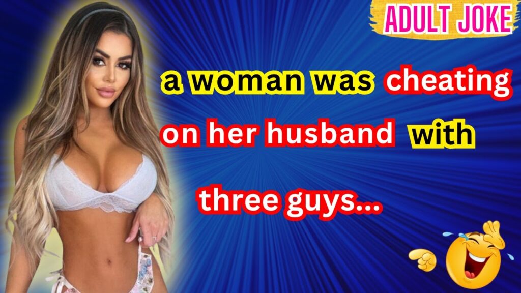 A Woman was cheating on her husband with three guys.