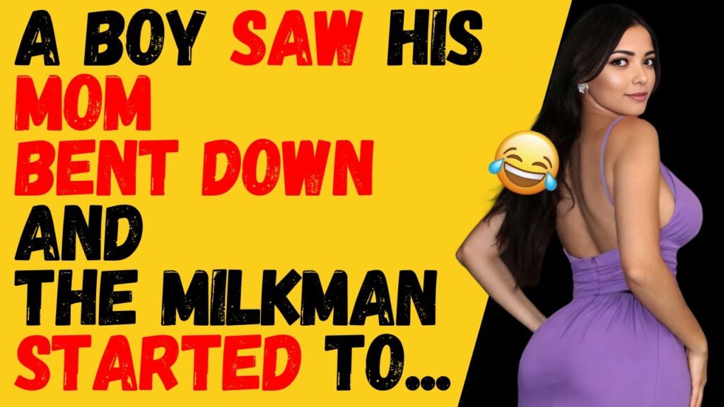 A boy saw his mom bent down and the milkman started to…