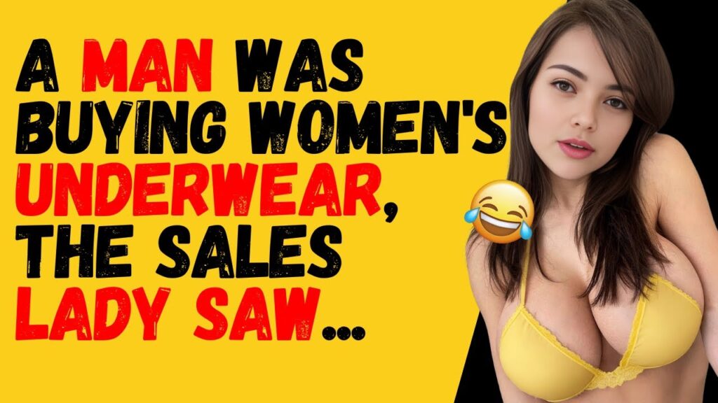 A man was buying woman’s underwear the sales lady saw…
