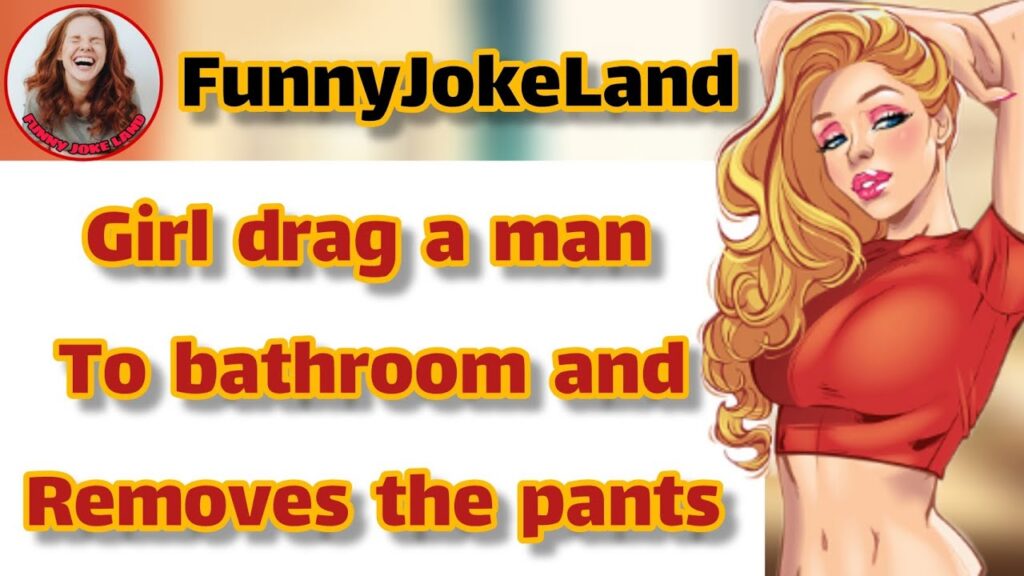 Girl drag a man to bathroom and removes the Pants