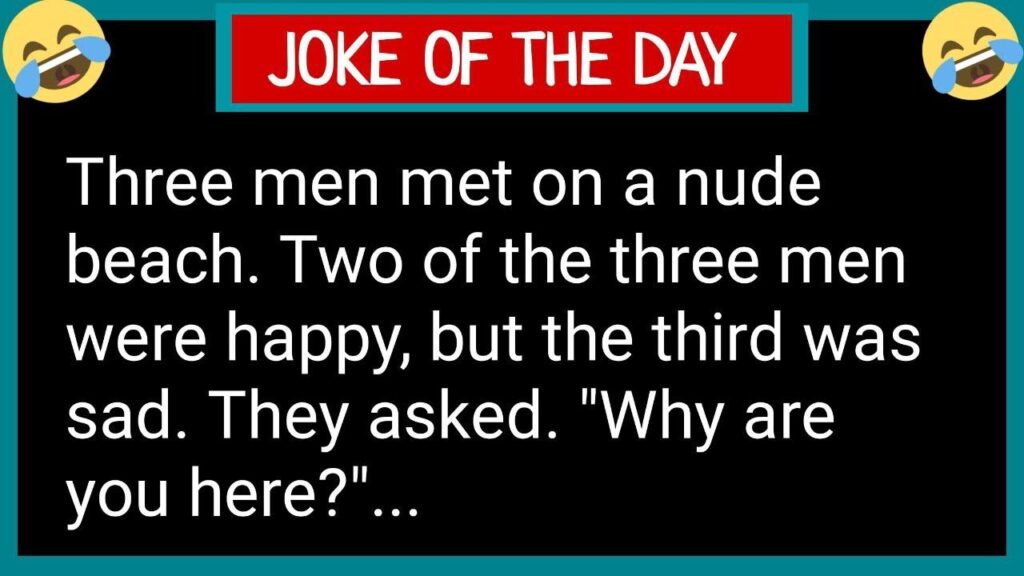 Three men met on a nude beach – FUNNY JOKE