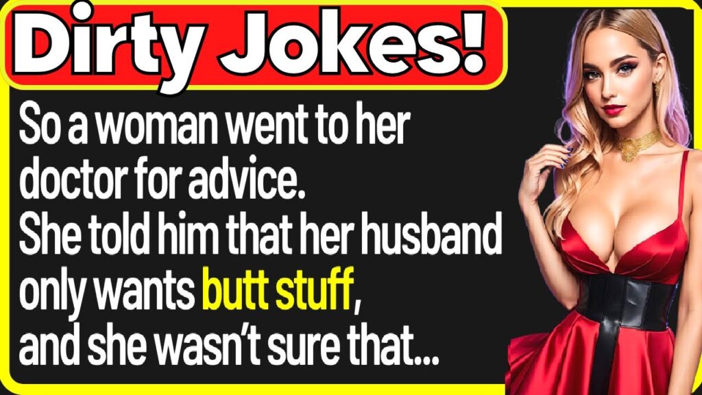 A woman went to her doctor for advice,because her husband only wants butt stuff…